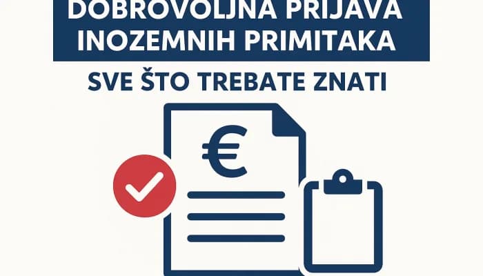 Dobrovoljna prijava inozemnih primitaka – sve što trebate znati